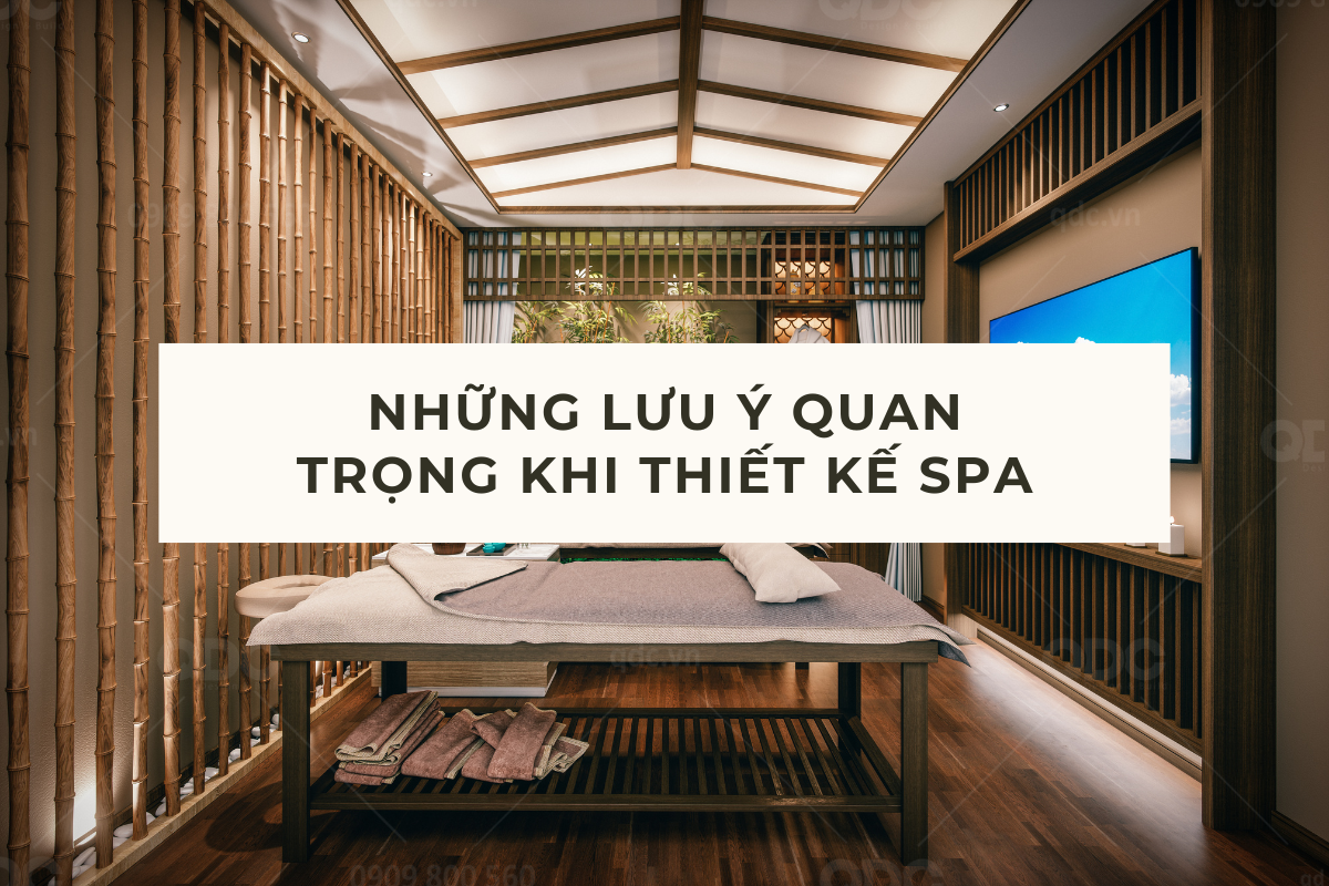 Những lưu ý quan trọng khi thiết kế spa