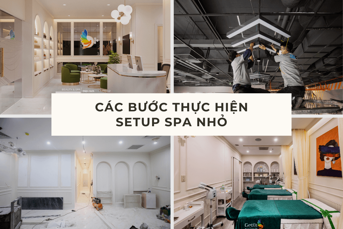 CÁC BƯỚC THỰC HIỆN SET UP SPA NHỎ