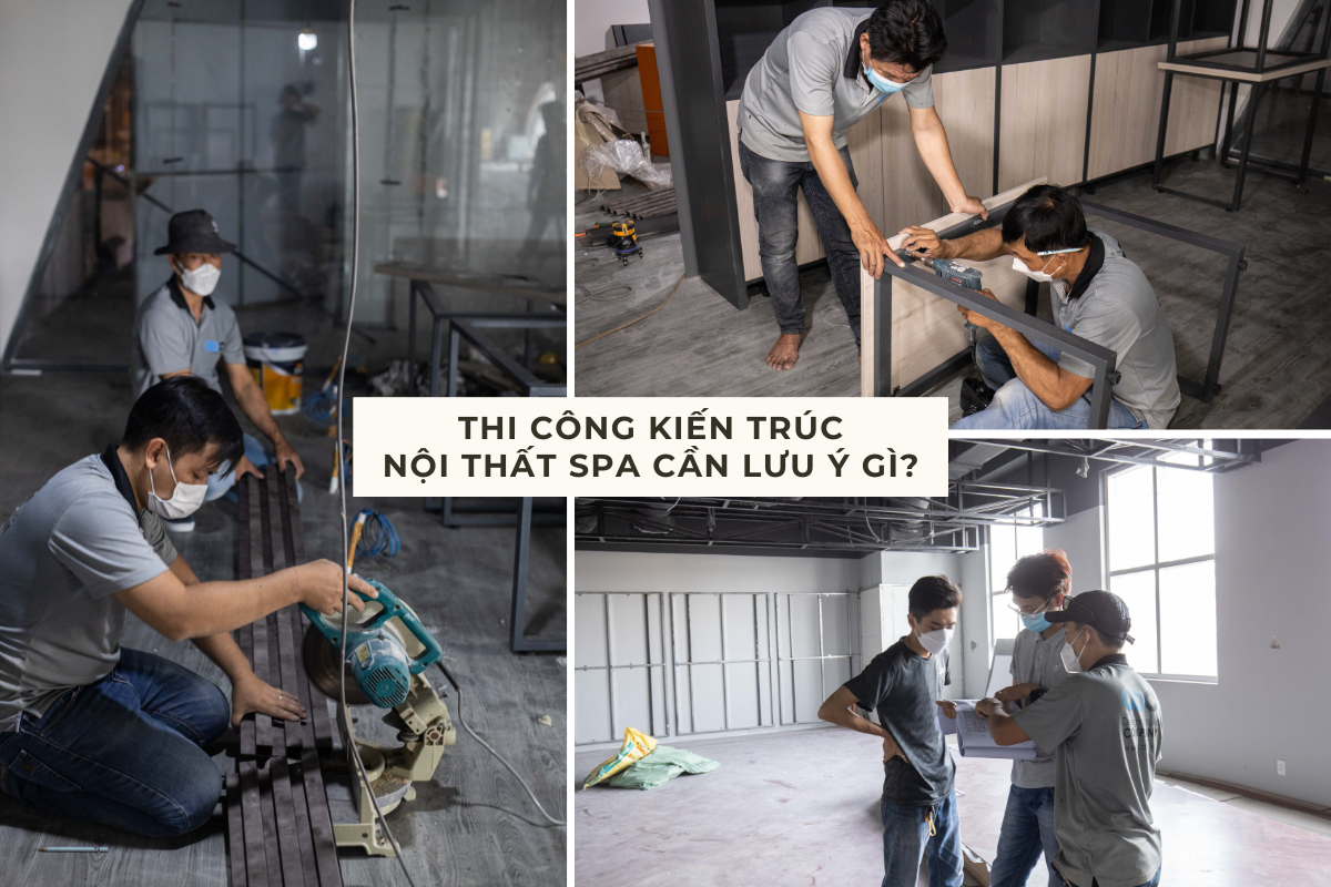 Thi công kiến trúc nội thất spa cần lưu ý gì?