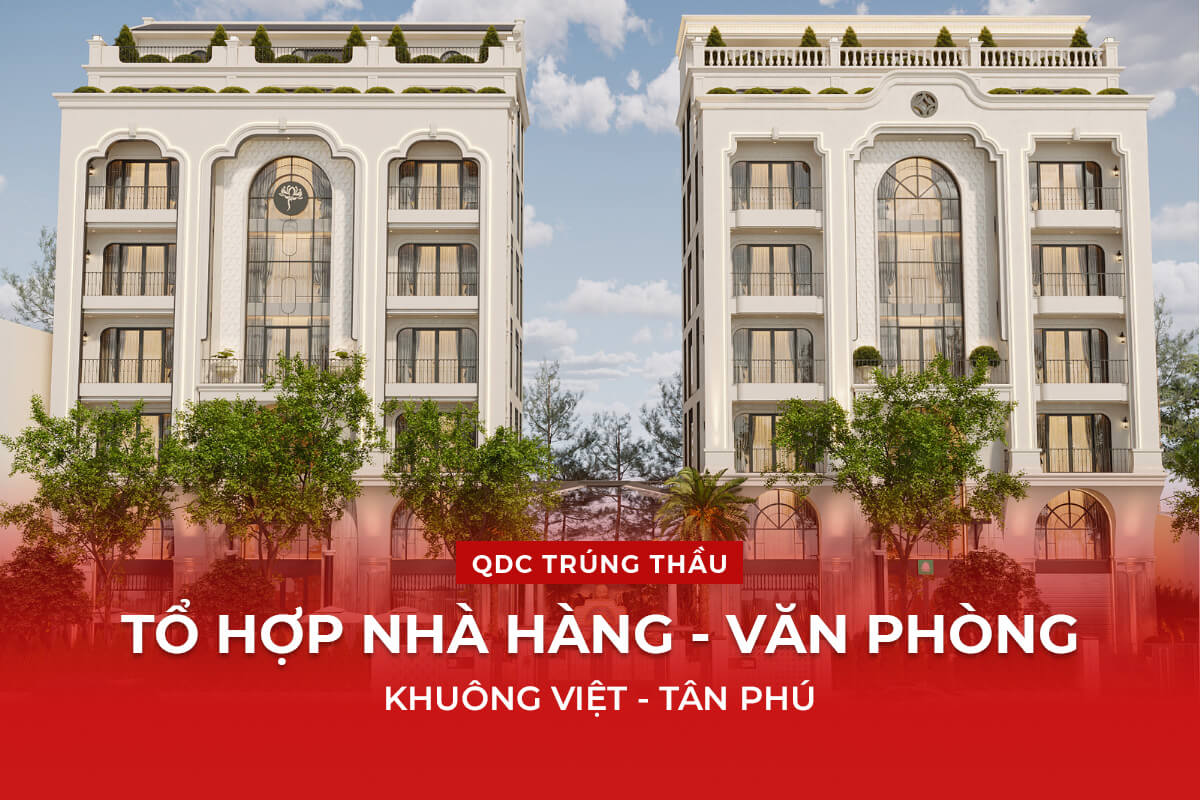 QDC TRÚNG THẦU THIẾT KẾ, THI CÔNG TỔ HỢP NHÀ HÀNG - VĂN PHÒNG, Q. TÂN PHÚ
